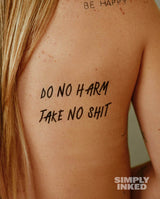 Do no harm, Take no Sh*t Tattoo